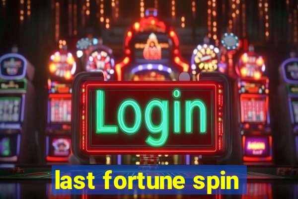 last fortune spin