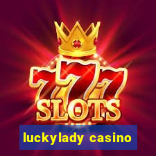 luckylady casino