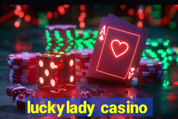 luckylady casino