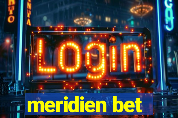 meridien bet