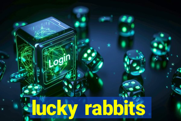 lucky rabbits