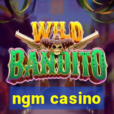 ngm casino