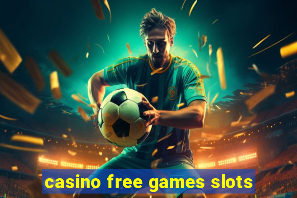 casino free games slots