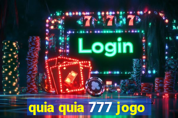 quia quia 777 jogo