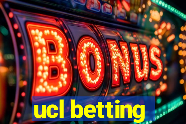 ucl betting