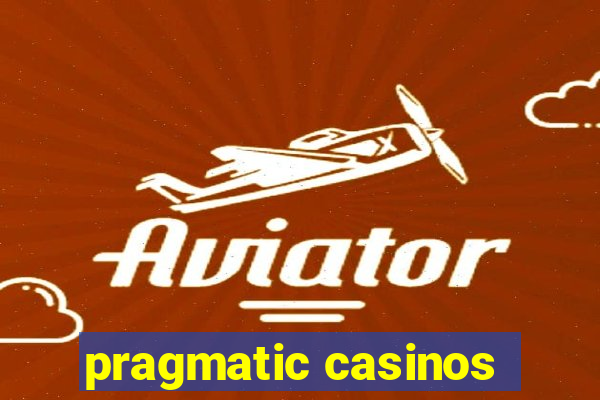 pragmatic casinos