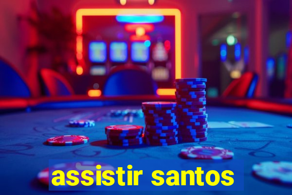 assistir santos