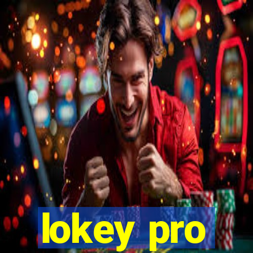 lokey pro