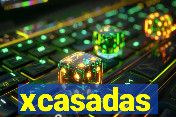 xcasadas