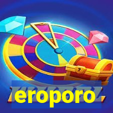 eroporo