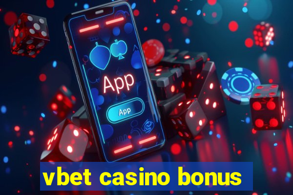 vbet casino bonus