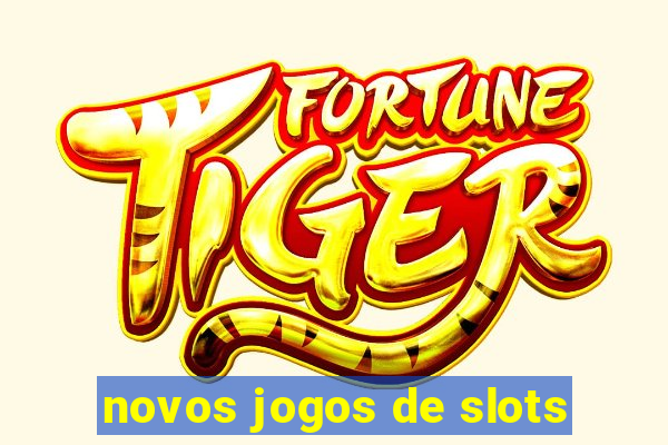 novos jogos de slots