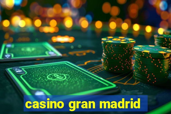 casino gran madrid