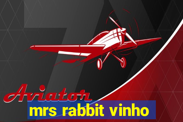 mrs rabbit vinho