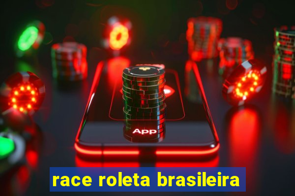 race roleta brasileira