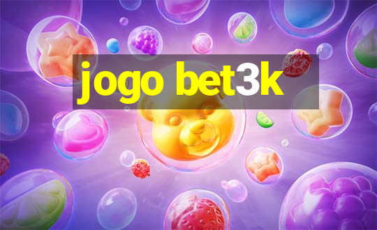 jogo bet3k