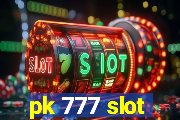 pk 777 slot