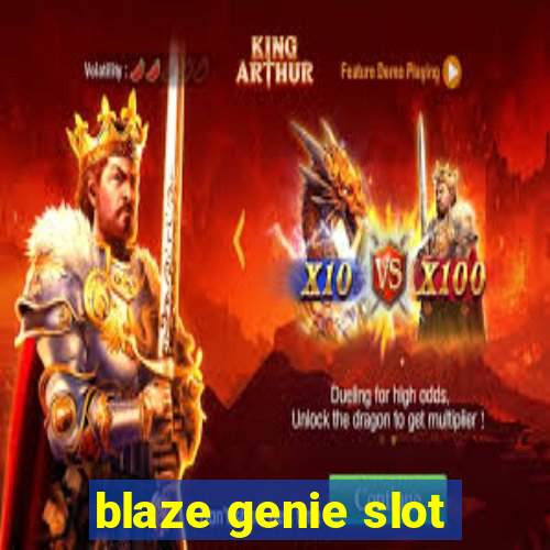 blaze genie slot