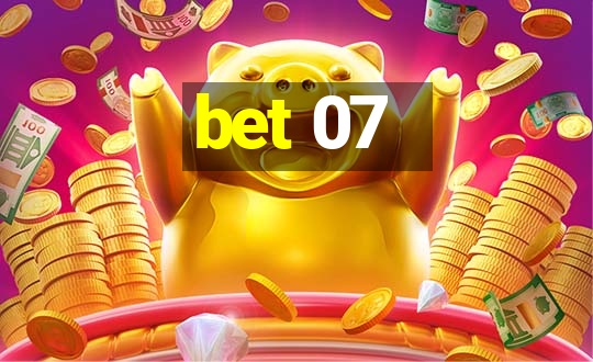 bet 07