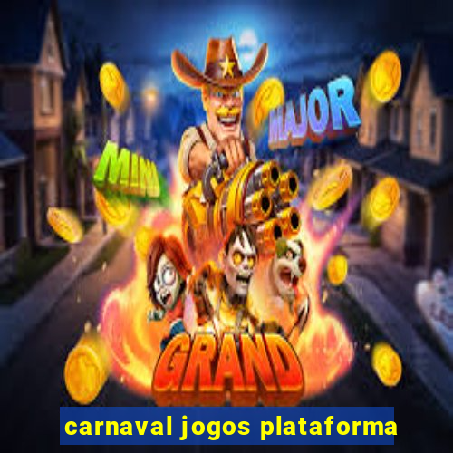 carnaval jogos plataforma