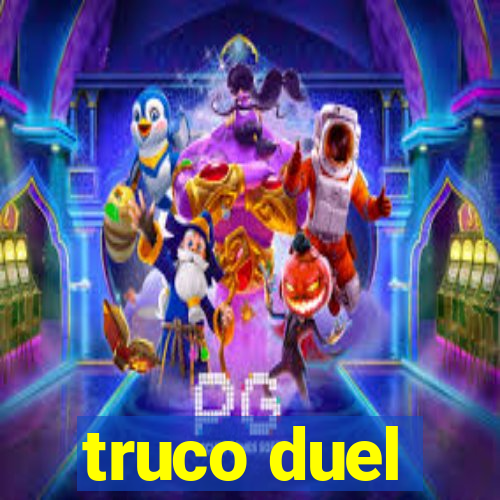 truco duel