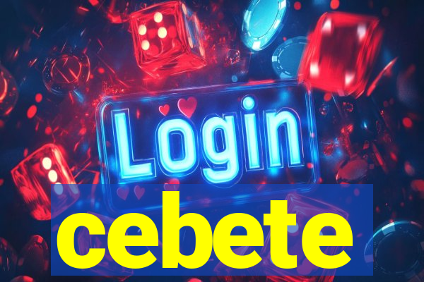 cebete