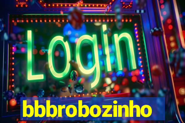 bbbrobozinho