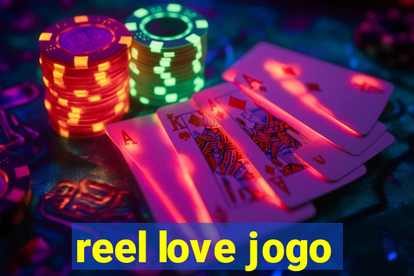 reel love jogo