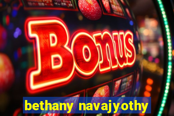 bethany navajyothy