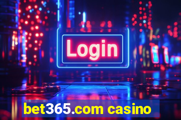 bet365.com casino