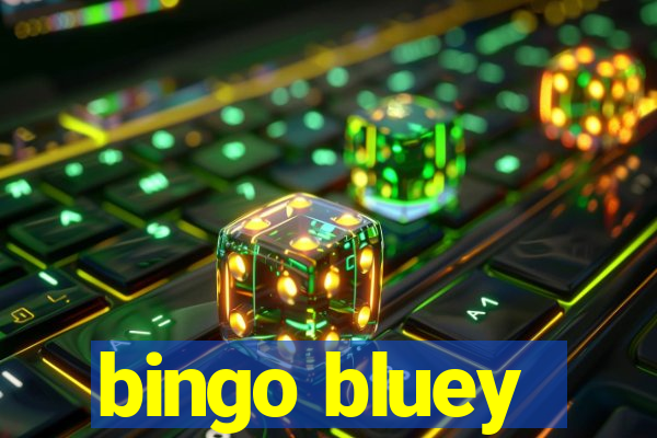 bingo bluey