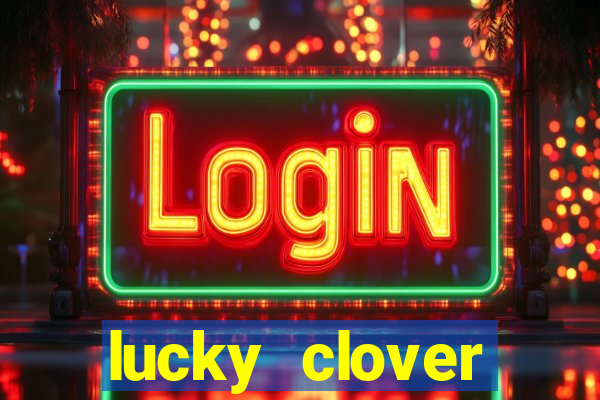 lucky clover bonanza slots