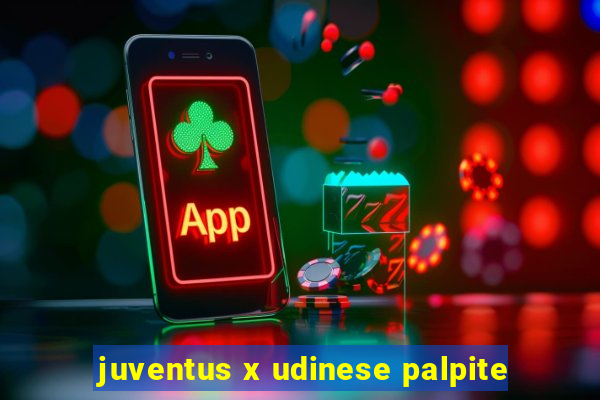 juventus x udinese palpite