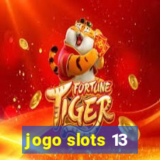 jogo slots 13