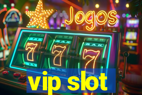 vip slot