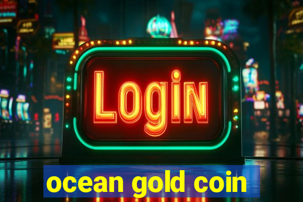 ocean gold coin