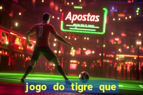 jogo do tigre que aposta 1 real