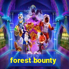 forest bounty