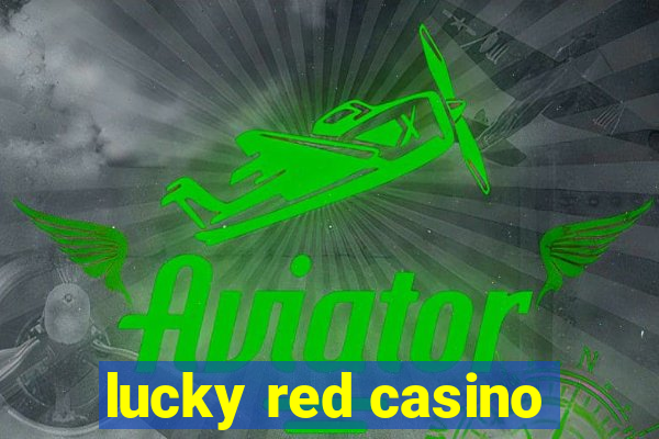 lucky red casino