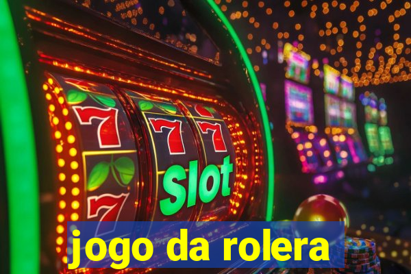 jogo da rolera