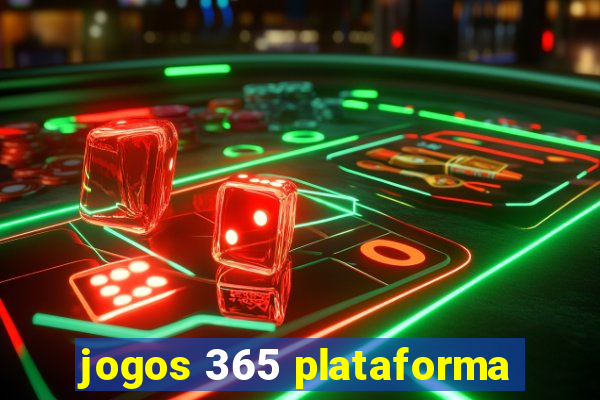 jogos 365 plataforma