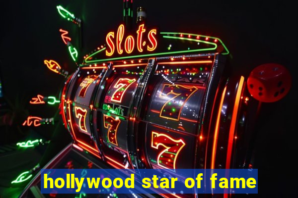 hollywood star of fame