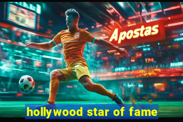 hollywood star of fame