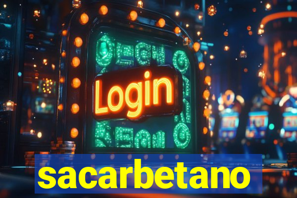 sacarbetano