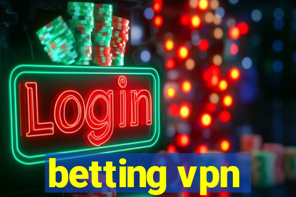 betting vpn