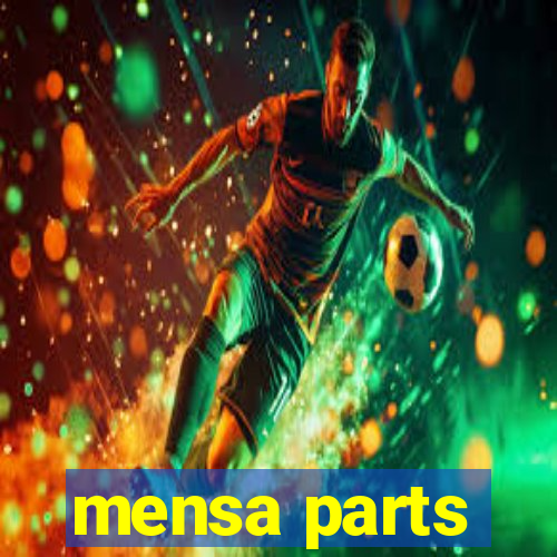 mensa parts