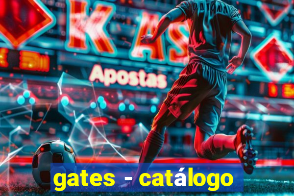 gates - catálogo