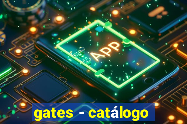 gates - catálogo