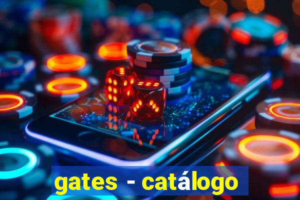 gates - catálogo