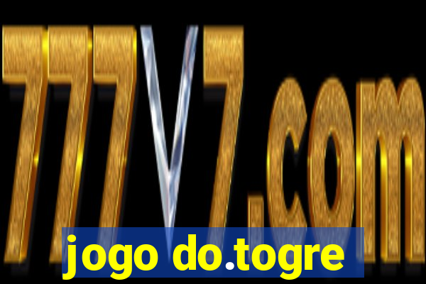 jogo do.togre